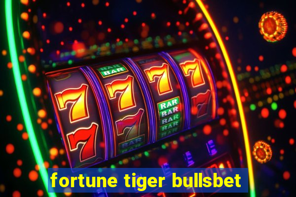 fortune tiger bullsbet